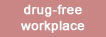 Drug-Free Workplace